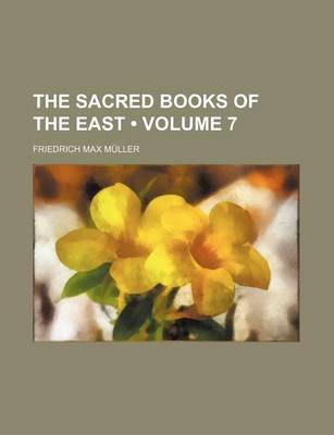 Book cover for The Sacred Books of the East (Volume 7)