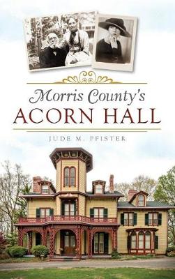 Book cover for Morris County's Acorn Hall