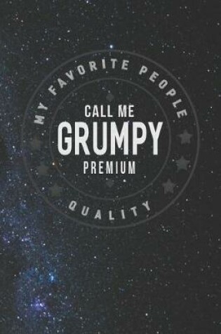 Cover of My Favorite People Call Me Grumpy Premium Quality