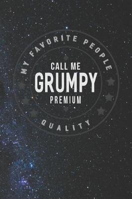 Book cover for My Favorite People Call Me Grumpy Premium Quality