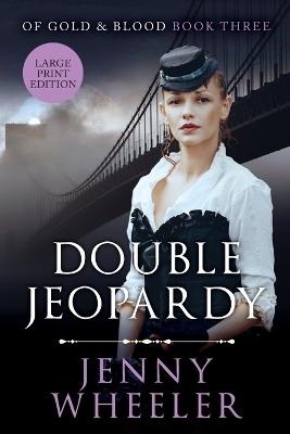 Book cover for Double Jeopardy - Large Print Edition - #3 Of Gold & Blood series