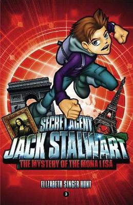 Book cover for Secret Agent Jack Stalwart: Book 3: The Mystery of the Mona Lisa: France