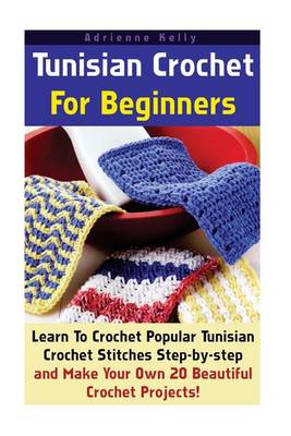 Book cover for Tunisian Crochet For Beginners