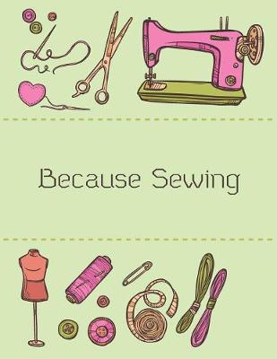Book cover for Because Sewing