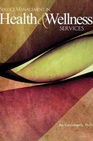 Cover of Service Management in Health and Wellness Services