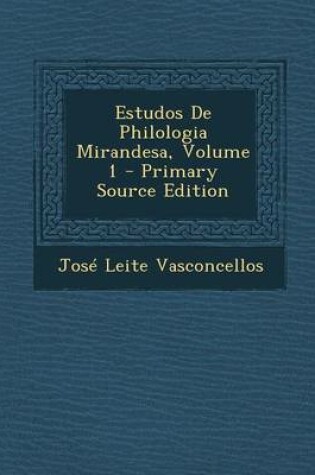 Cover of Estudos de Philologia Mirandesa, Volume 1