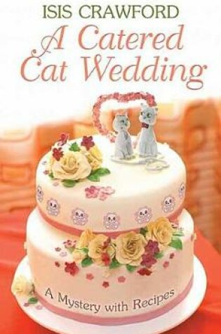 Cover of A Catered Cat Wedding