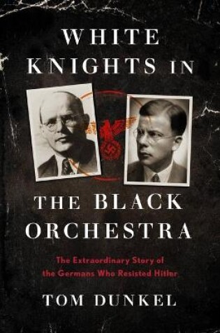 Cover of White Knights in the Black Orchestra