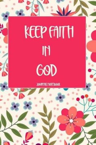 Cover of Keep Faith in God Journal Notebook