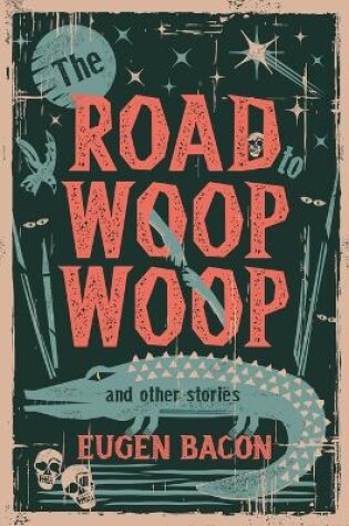 Cover of Road to Woop Woop and Other Stories