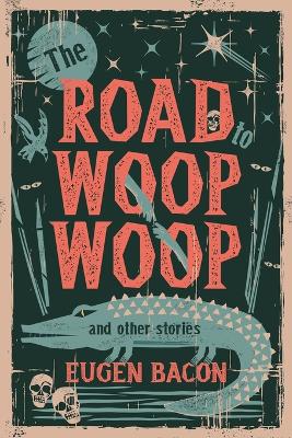 Book cover for Road to Woop Woop and Other Stories