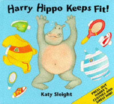 Book cover for Harry Hippo Keeps Fit!