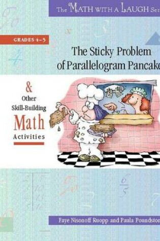 Cover of The Sticky Problem of Parallelogram Pancakes & Other Skill-Building Math Activities