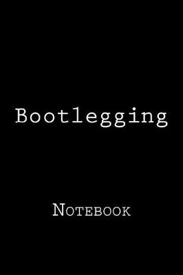 Book cover for Bootlegging