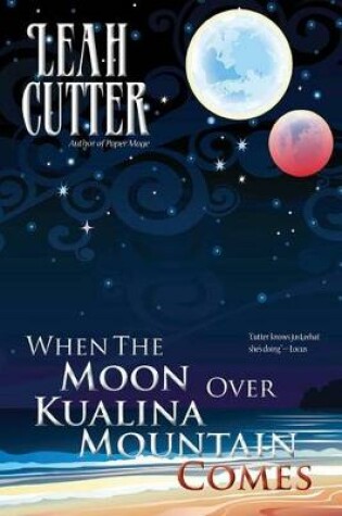 Cover of When the Moon Over Kualina Mountain Comes