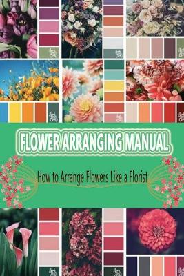 Book cover for Flower Arranging Manual