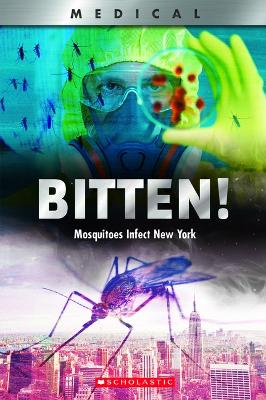Cover of Bitten!: Mosquitoes Infect New York (Xbooks)