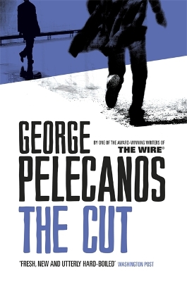 The Cut by George Pelecanos
