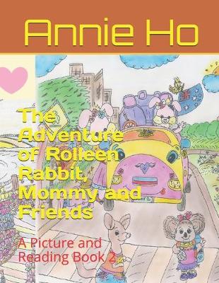 Cover of The Adventure of Rolleen Rabbit, Mommy and Friends