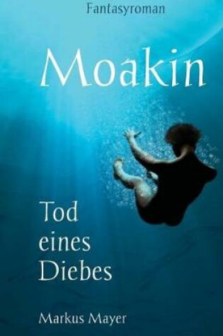 Cover of Moakin - Tod eines Diebes