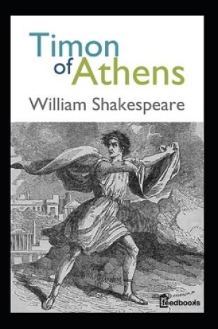 Cover of The Complete Works of William Shakespeare The Life of Timon of Athens Annotated