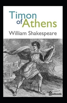 Book cover for The Complete Works of William Shakespeare The Life of Timon of Athens Annotated