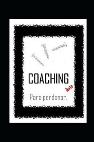 Cover of AutoCOACHING para PERDONAR