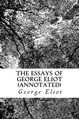 Book cover for The Essays of George Eliot (Annotated)