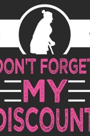 Cover of Don't Forget My Discount