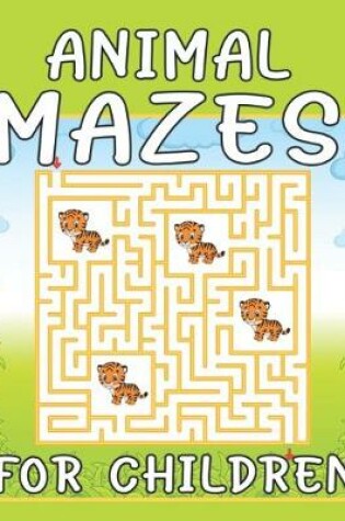 Cover of Animal Mazes For Children