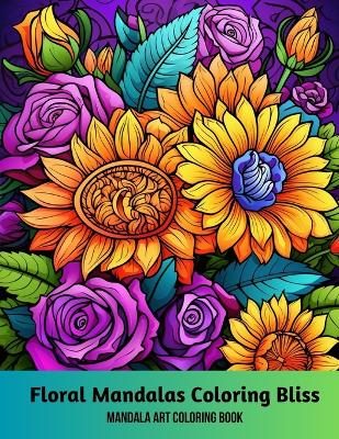 Book cover for Floral Mandalas Coloring Bliss