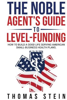 Book cover for The Noble Agent's Guide to level Funding