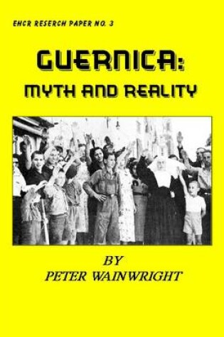 Cover of The Guernica Myth and Picasso