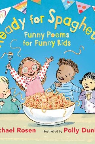 Cover of Ready for Spaghetti: Funny Poems for Funny Kids