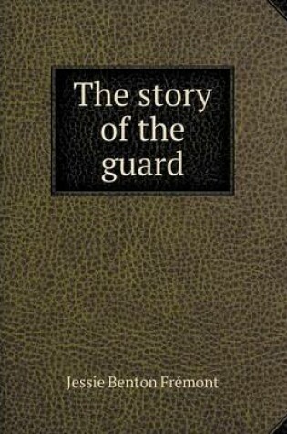 Cover of The story of the guard