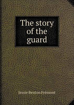 Book cover for The story of the guard