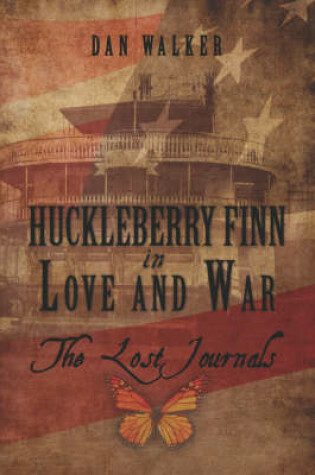 Cover of Huckleberry Finn in Love and War: The Lost Journals