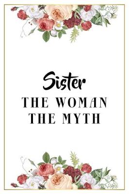 Book cover for Sister The Woman The Myth