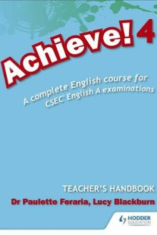 Cover of Achieve! Teacher Handbook 4: A Complete English Course for CSEC English A