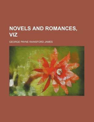 Book cover for Novels and Romances, Viz (Volume 2; V. 148)