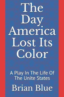 Book cover for The Day America Lost Its Color