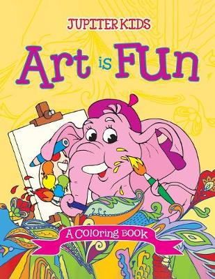 Book cover for Art is Fun (A Coloring Book)