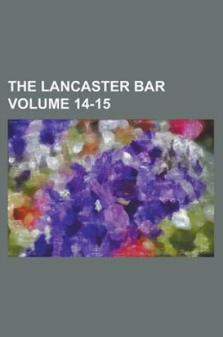 Cover of The Lancaster Bar Volume 14-15