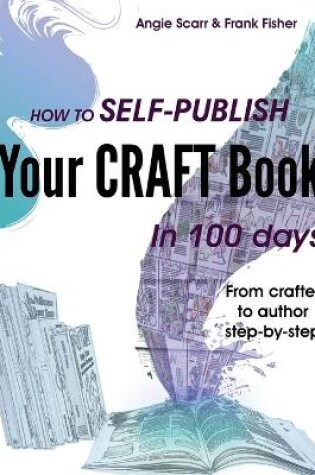 Cover of How to self-publish your craft book in 100 days