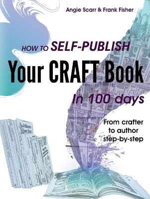 Book cover for How to self-publish your craft book in 100 days