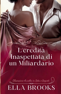 Cover of L'eredità Inaspettata di un Miliardario