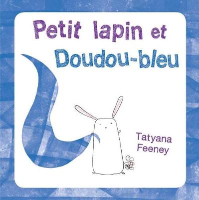 Book cover for Petit Lapin Et Doudou-Bleu