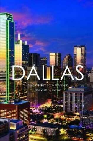 Cover of Dallas 5 x 8 Weekly 2020 Planner