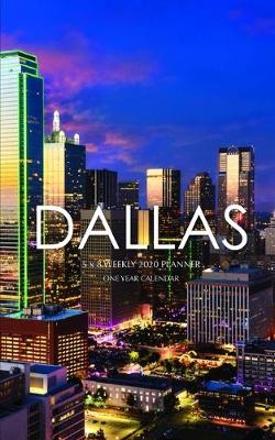 Book cover for Dallas 5 x 8 Weekly 2020 Planner