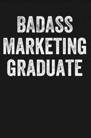 Cover of Badass Marketing Graduate
